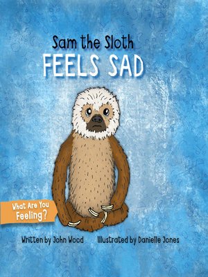 cover image of Sam the Sloth Feels Sad